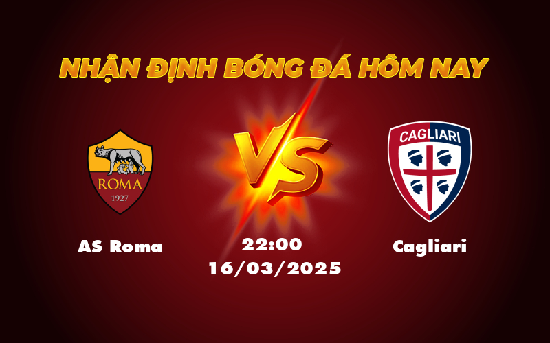 Nhận định Soi Kèo Trận Đấu AS Roma vs Cagliari Thử Thách Từ Đội Khách 1 as roma cagliari 16 03 seria a
