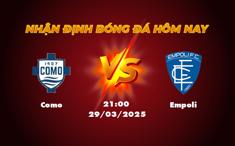 Nhận định soi kèo trận đấu Como vs Empoli Cân tài cân sức khó phân thắng bại 1 como empoli 29 03 seria a