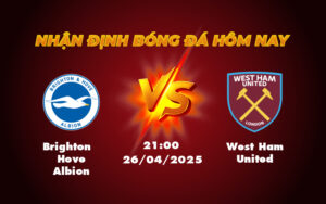 brighton hove albion west ham united 26 04 ngoai hang anh