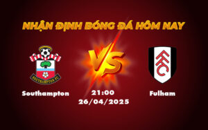 southampton fulham 26 04 ngoai hang anh