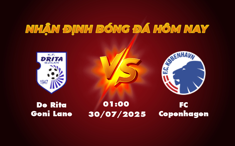 Nhận định soi kèo De Rita Goni Lane vs FC Copenhagen Thách thức khó khăn cho đội nhà 1 de rita goni lane fc copenhagen 30 07 c1
