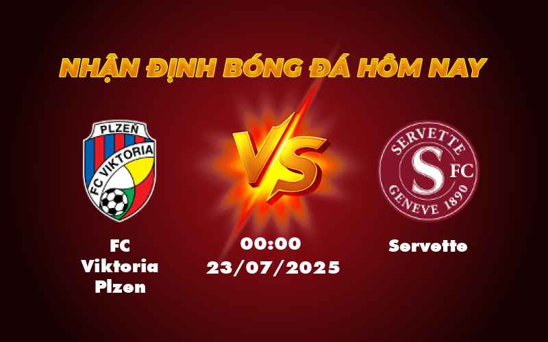 Soi kèo FC Viktoria Plzen vs Servette Lợi thế nghiêng về đại diện Cộng Hòa Séc 1 fc viktoria plzen servette 23 07 c1