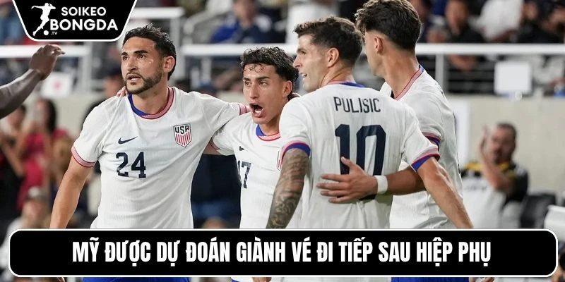 Mỹ được dự đoán giành vé đi tiếp sau hiệp phụ
